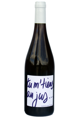 “Tu m’tiens au jus”, Gamay