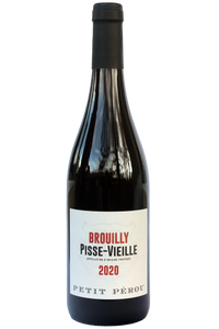 "Pisse Vieille" Brouilly